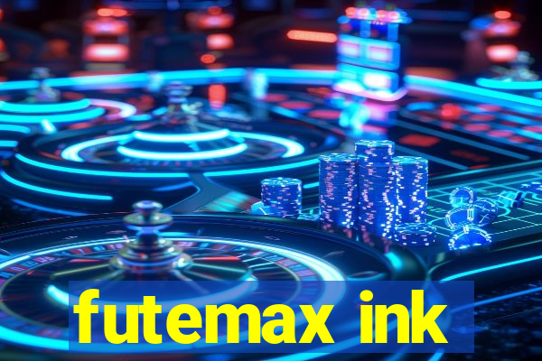 futemax ink